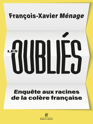 cover image of Les oubliés--Enquête aux racines de la colère française
